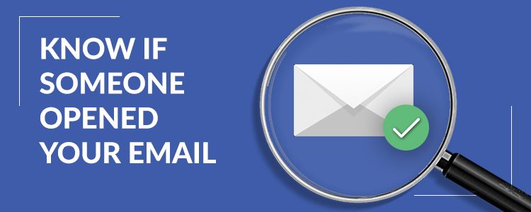 How to know if someone opened your email